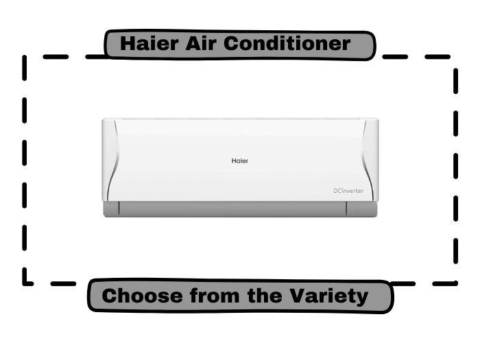 Haier AC- Choose from the Variety