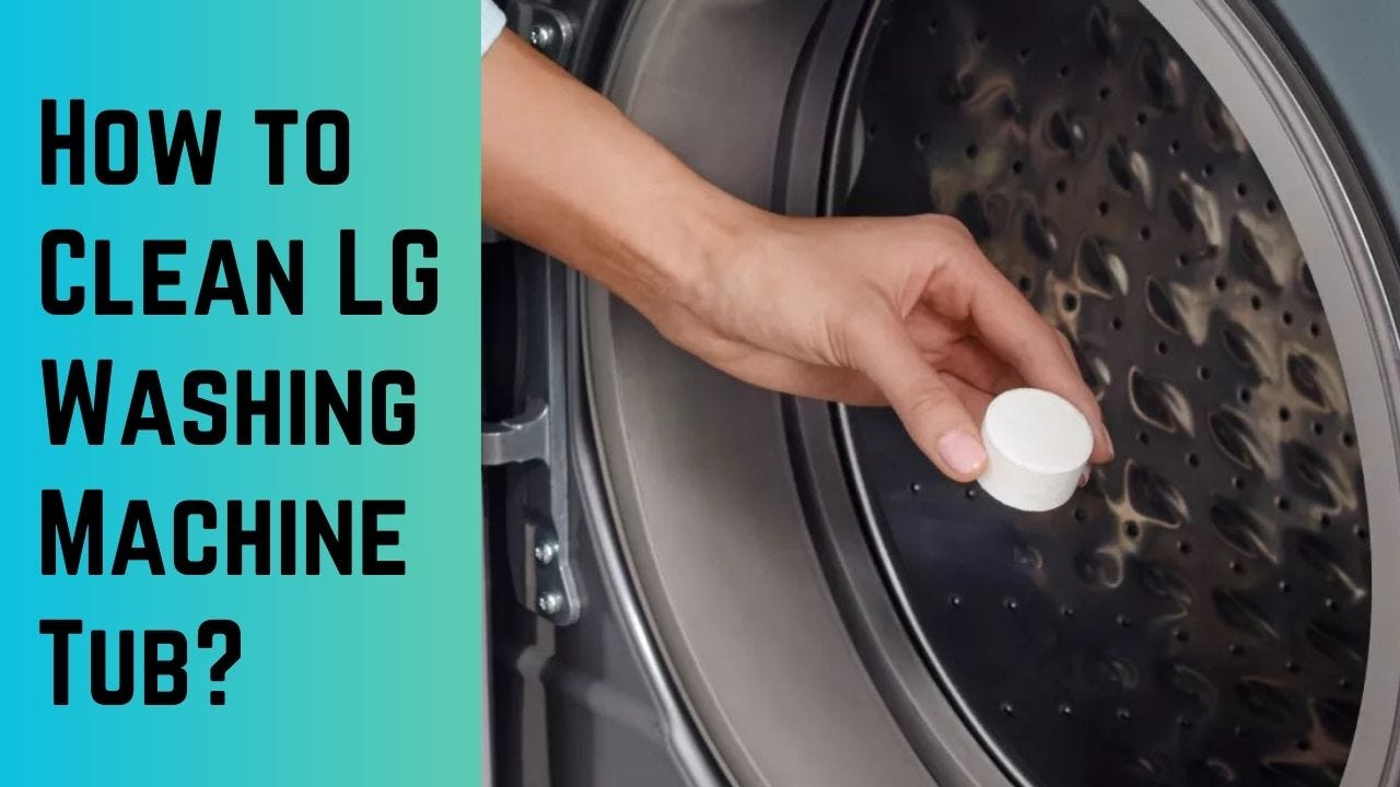 How to Clean LG Washing Machine Tub